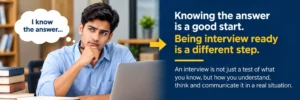Why “I Know the Answer” Is Not the Same as Being Interview Ready